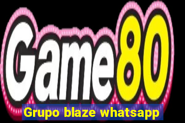 Grupo blaze whatsapp